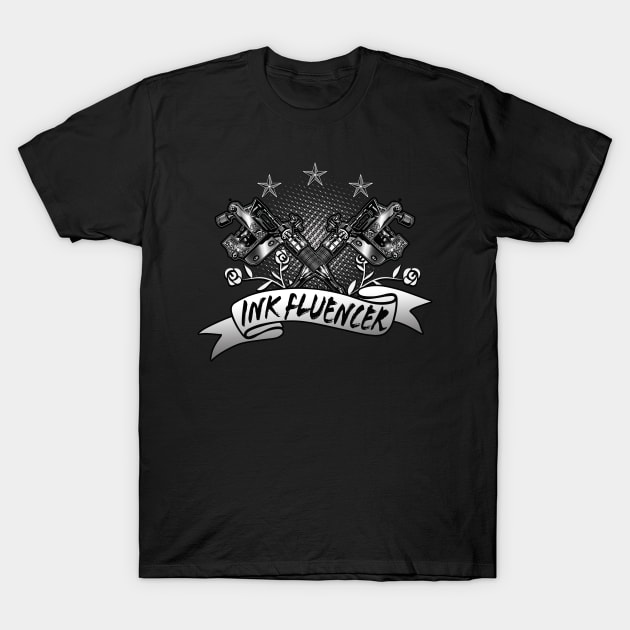 Ink-fluencer Tattoo Artist T-Shirt by Foxxy Merch